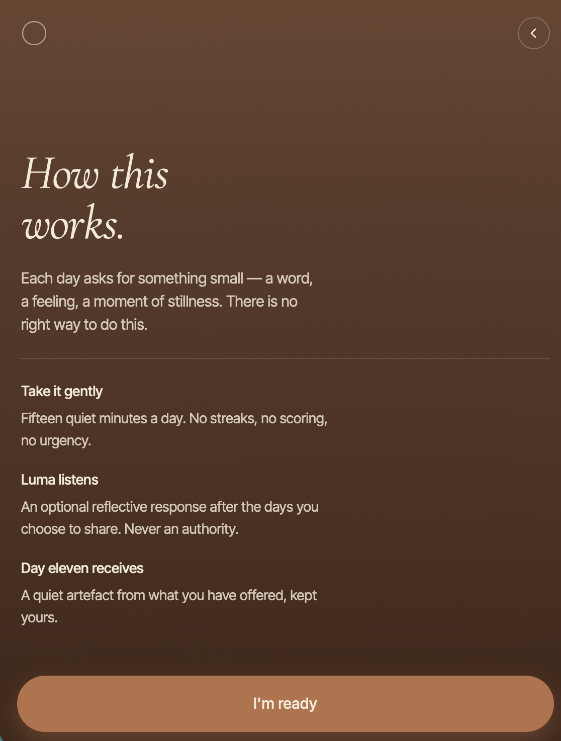 Onboarding screen: “Take it gently — fifteen quiet minutes a day. No streaks, no scoring, no urgency.”